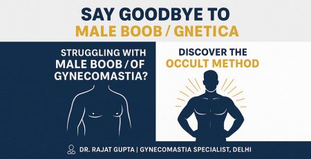 Gynecomastia Surgery in Delhi