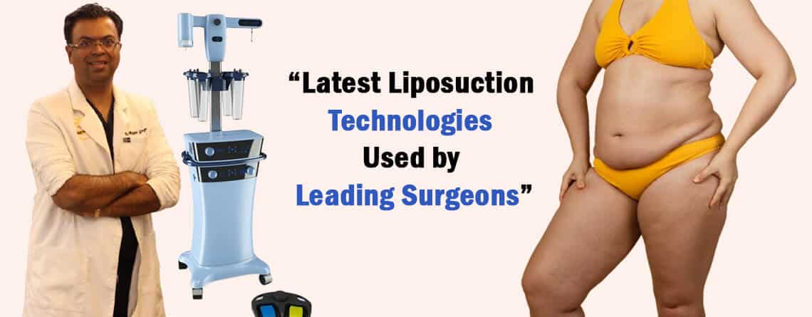 Latest Liposuction Technologies Used by Leading Surgeons - Dr Rajat Gupta